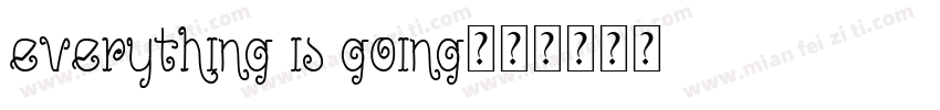 everything is going字体转换